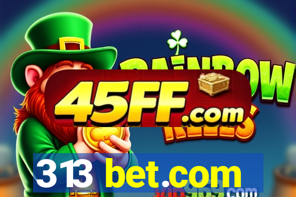 313 bet.com